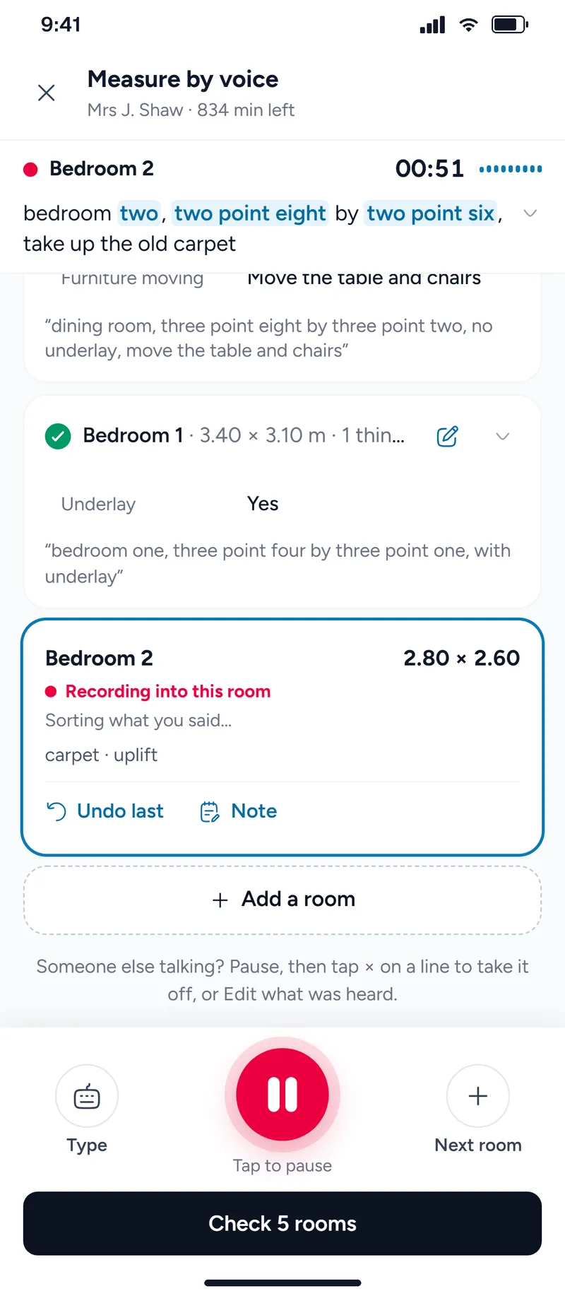 Measure by voice recording: the last thing said, with the sizes picked out, and the rooms heard so far
